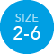 Size 2 to 6